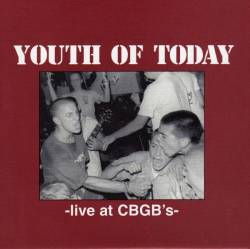 Youth Of Today : Live at CBGB's